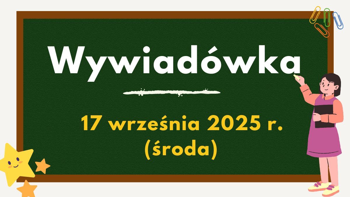 ZEBRANIE Z RODZICAMI – 17 września 2025 (środa)