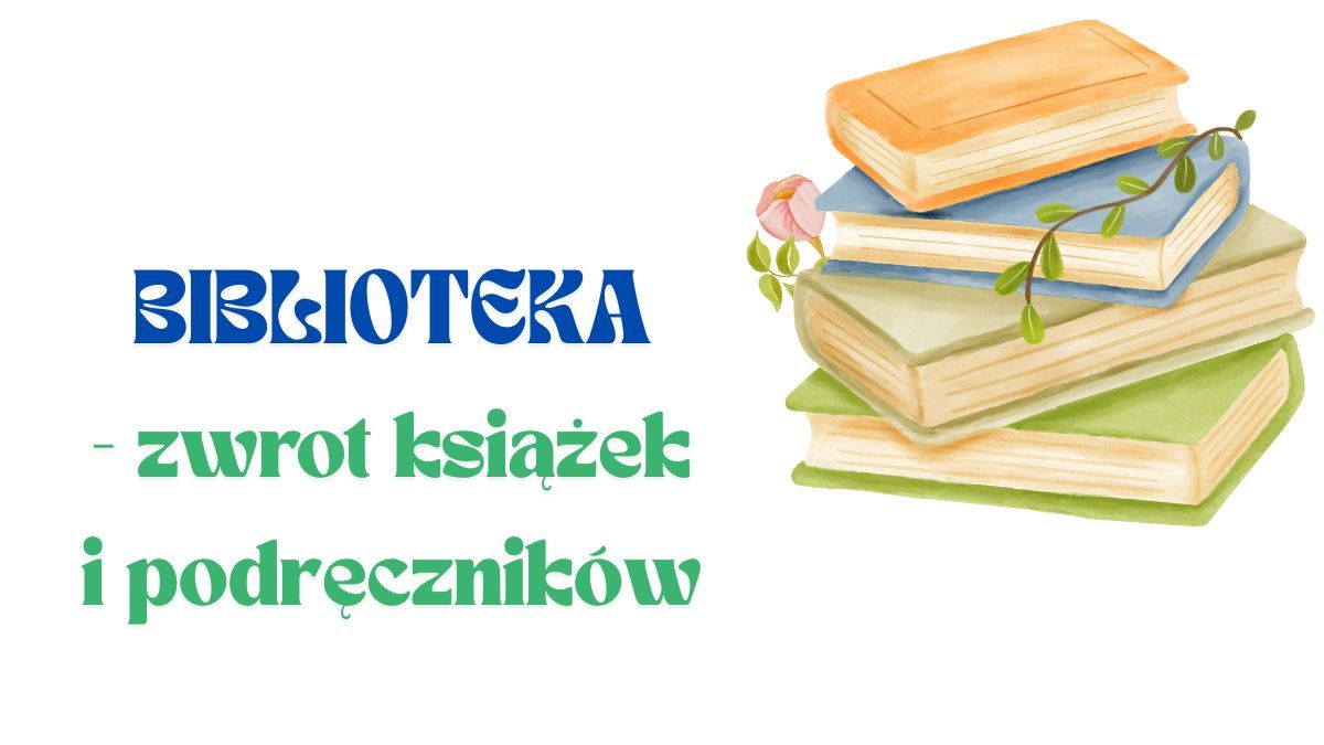 Harmonogram zwrotu książek i podręczników do biblioteki